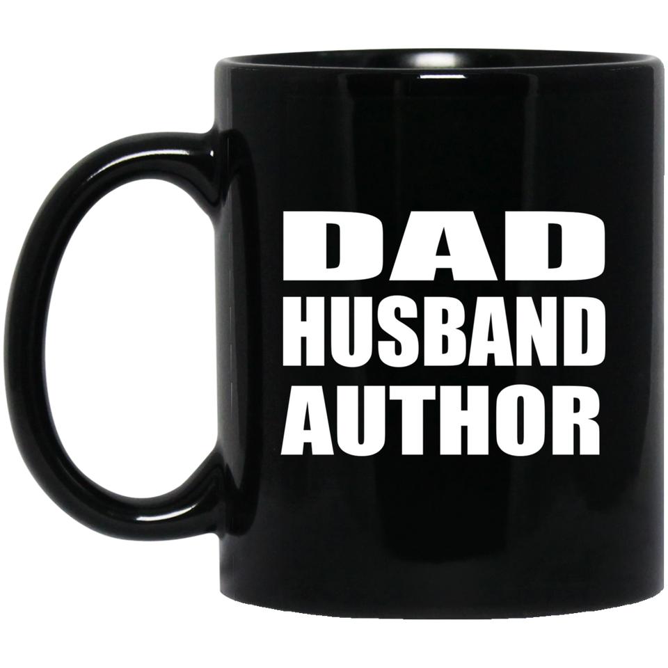 Dad Husband Author - 11oz Coffee Mug Black