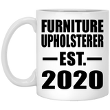 Furniture Upholsterer Established EST. 2020 - 11oz Coffee Mug