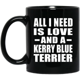 All I Need Is Love And A Kerry Blue Terrier - 11 Oz Coffee Mug Black