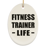 Fitness Trainer Life - Oval Ornament
