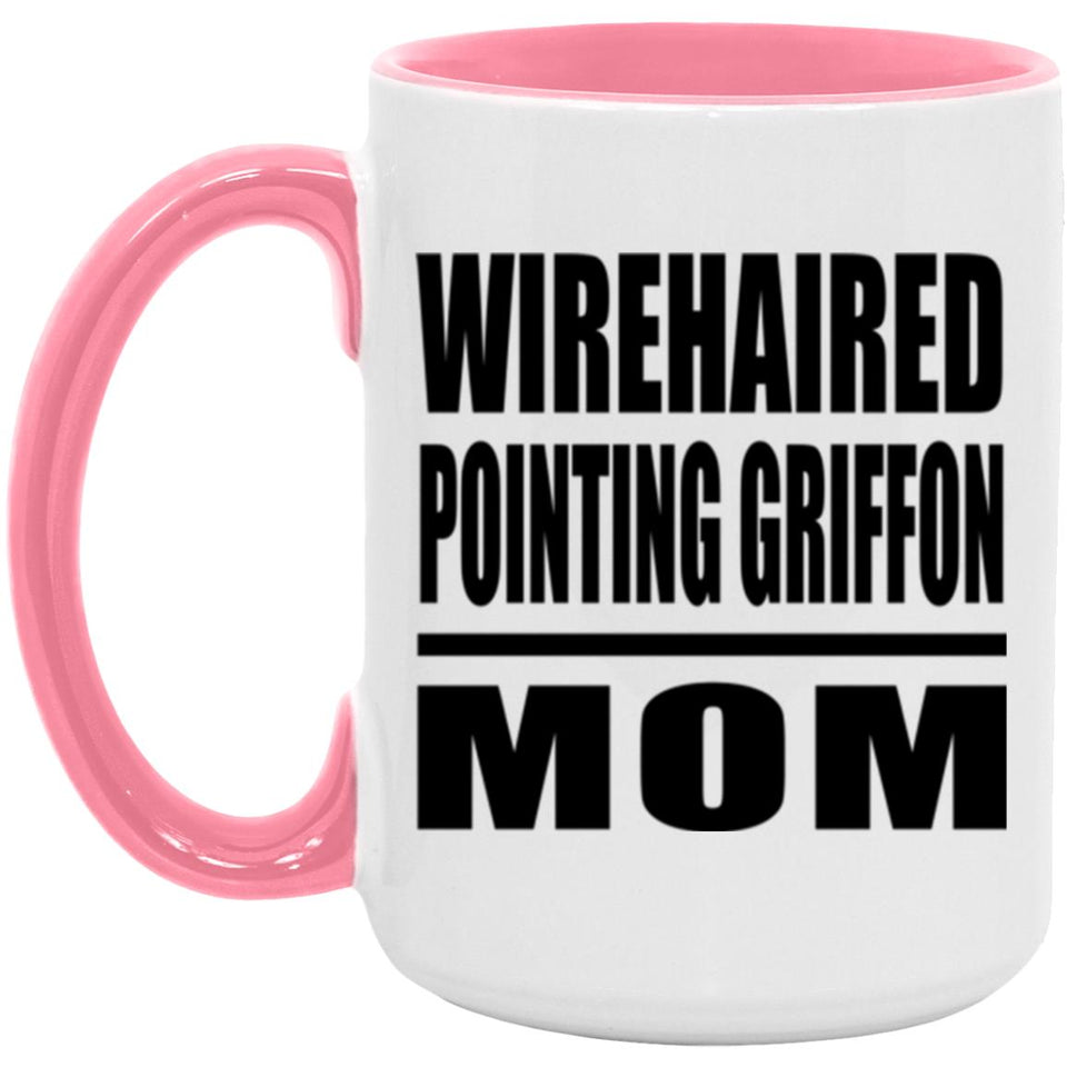 Wirehaired Pointing Griffon Mom - 15oz Accent Mug Pink