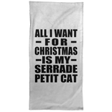 All I Want For Christmas Is My Serrade Petit Cat - Hand Towel