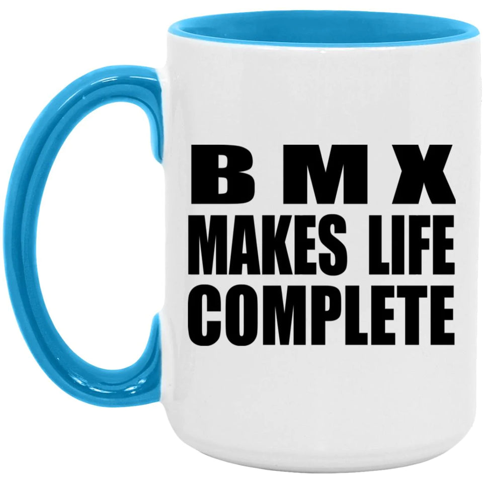 BMX Makes Life Complete - 15oz Accent Mug Blue