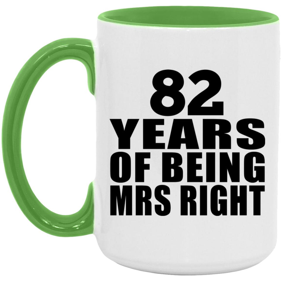 82nd Anniversary 82 Years Of Being Mrs Right - 15oz Accent Mug Green