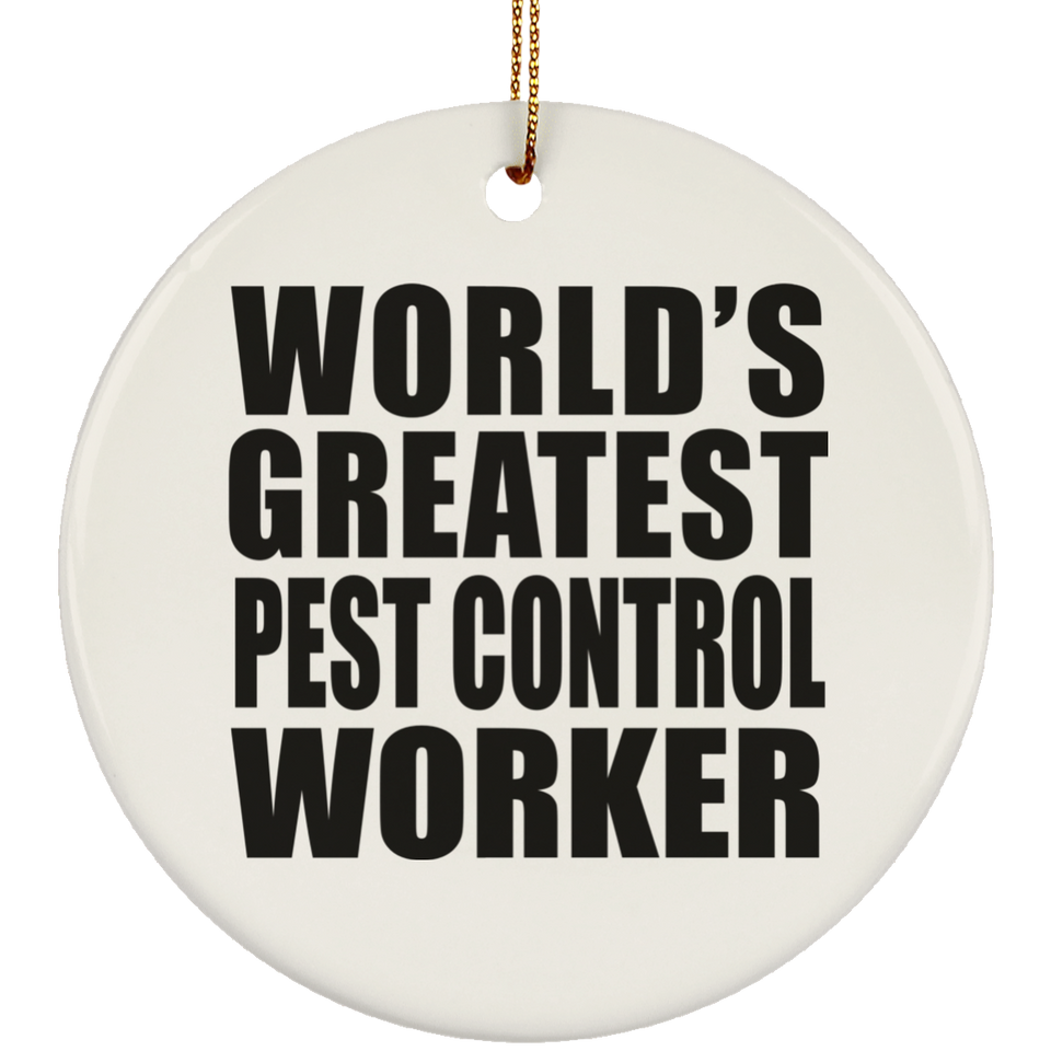World's Greatest Pest Control Worker - Circle Ornament