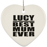 Lucy Best Mum Ever - Heart Ornament