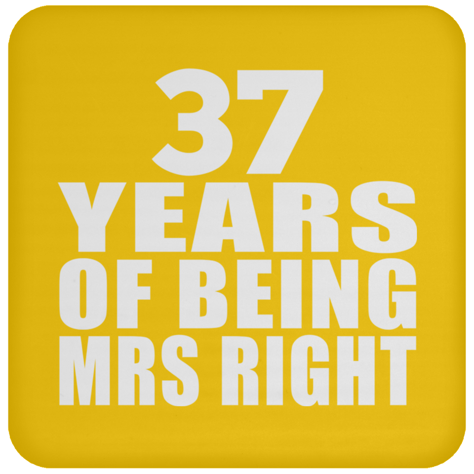 37th Anniversary 37 Years Of Being Mrs Right - Drink Coaster