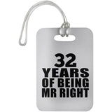 32nd Anniversary 32 Years Of Being Mr Right - Luggage Bag Tag