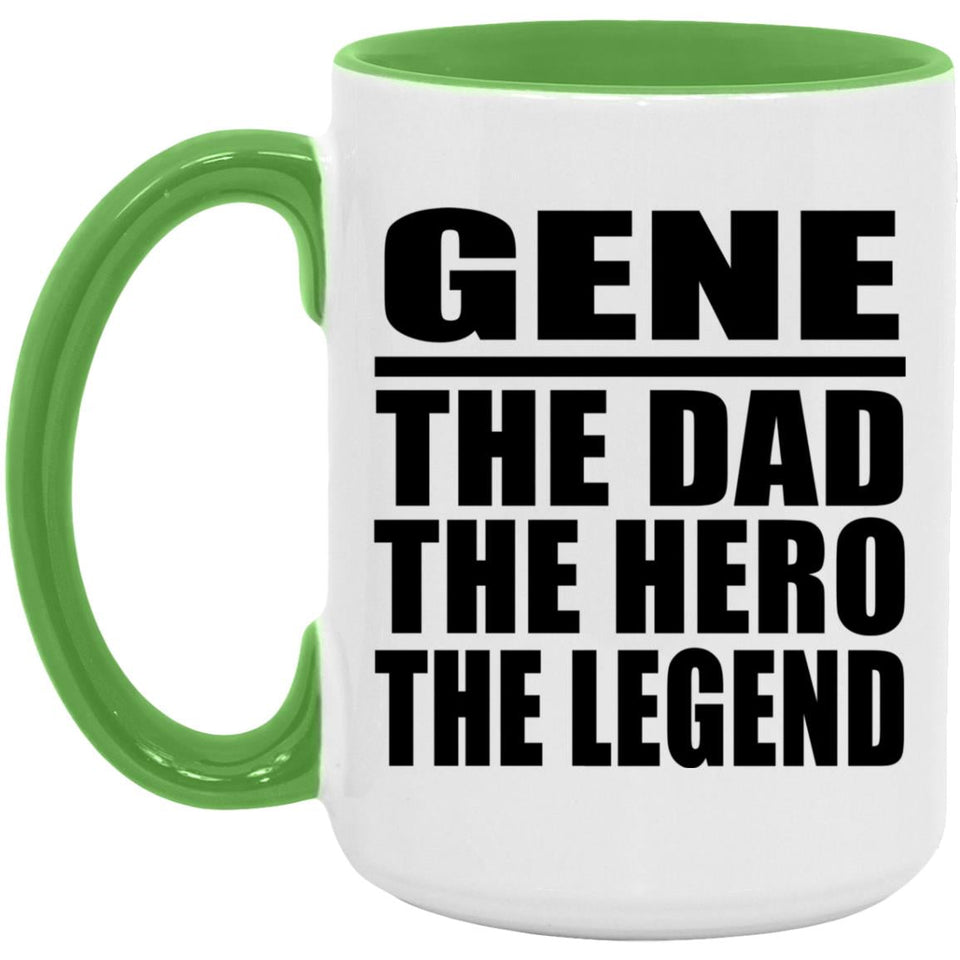 Gene The Dad The Hero The Legend - 15oz Accent Mug Green