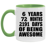 6th Birthday 6 Years 72 Months 2191 Days Of Awesome - 11oz Accent Mug Green