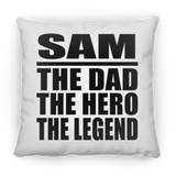 Sam The Dad The Hero The Legend - Throw Pillow