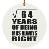 8th Anniversary Square Root of 64 Years Mrs Always Right - Circle Ornament