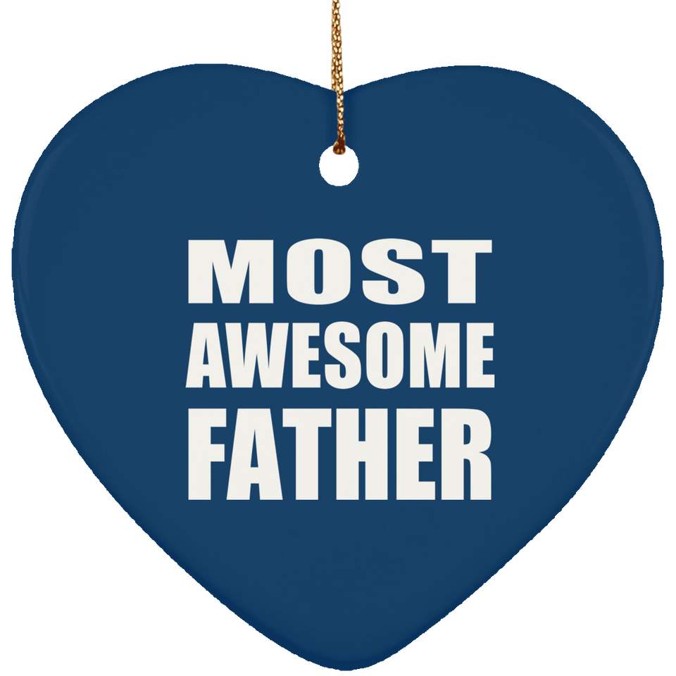 Most Awesome Father - Heart Ornament