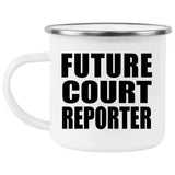 Future Court Reporter - 12oz Camping Mug