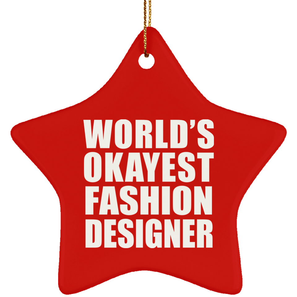 World's Okayest Fashion Designer - Star Ornament
