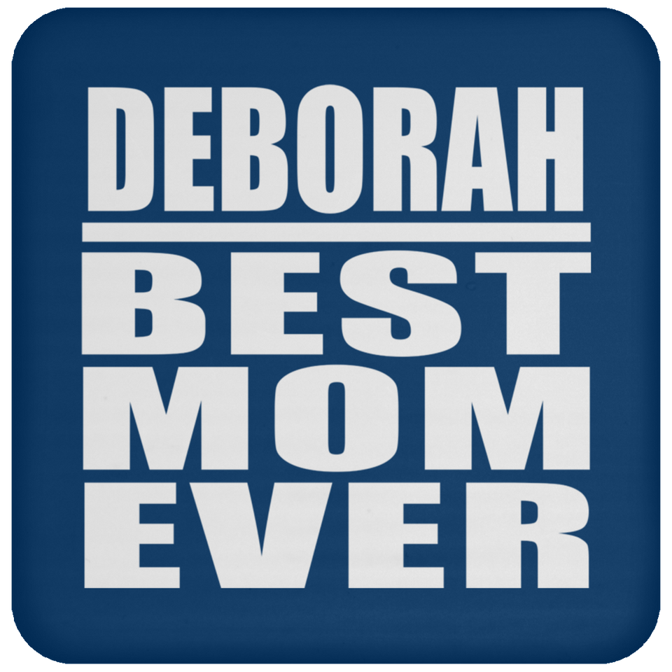 Deborah Best Mom Ever - Drink Coaster