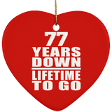 77th Anniversary 77 Years Down Lifetime To Go - Heart Ornament