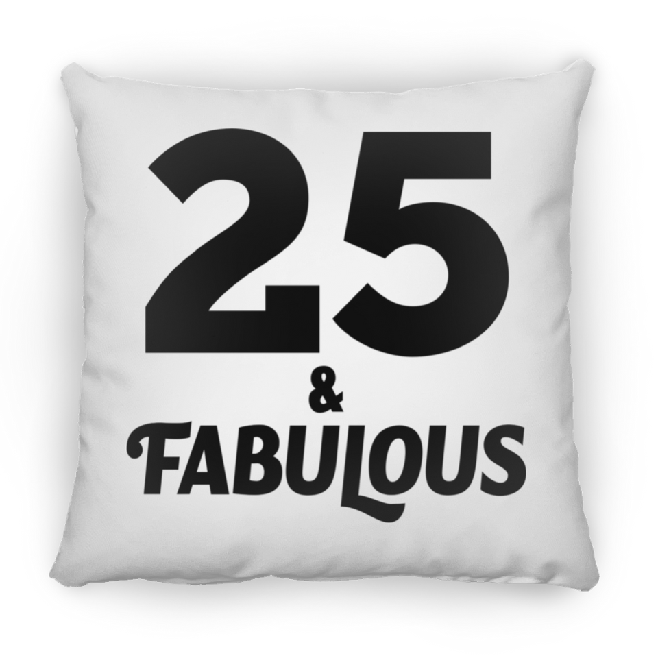 25th Birthday 25 & Fabulous - Throw Pillow
