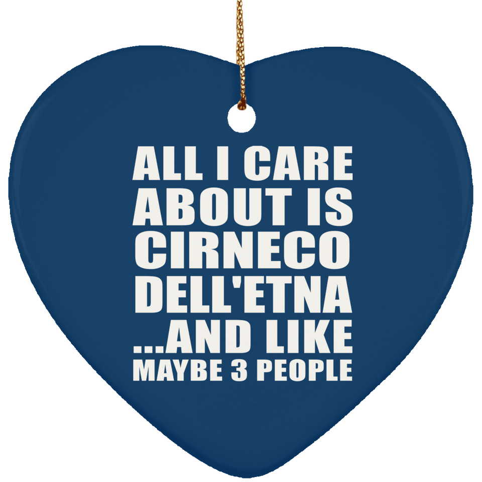 All I Care About Is Cirneco Dell'etna - Heart Ornament