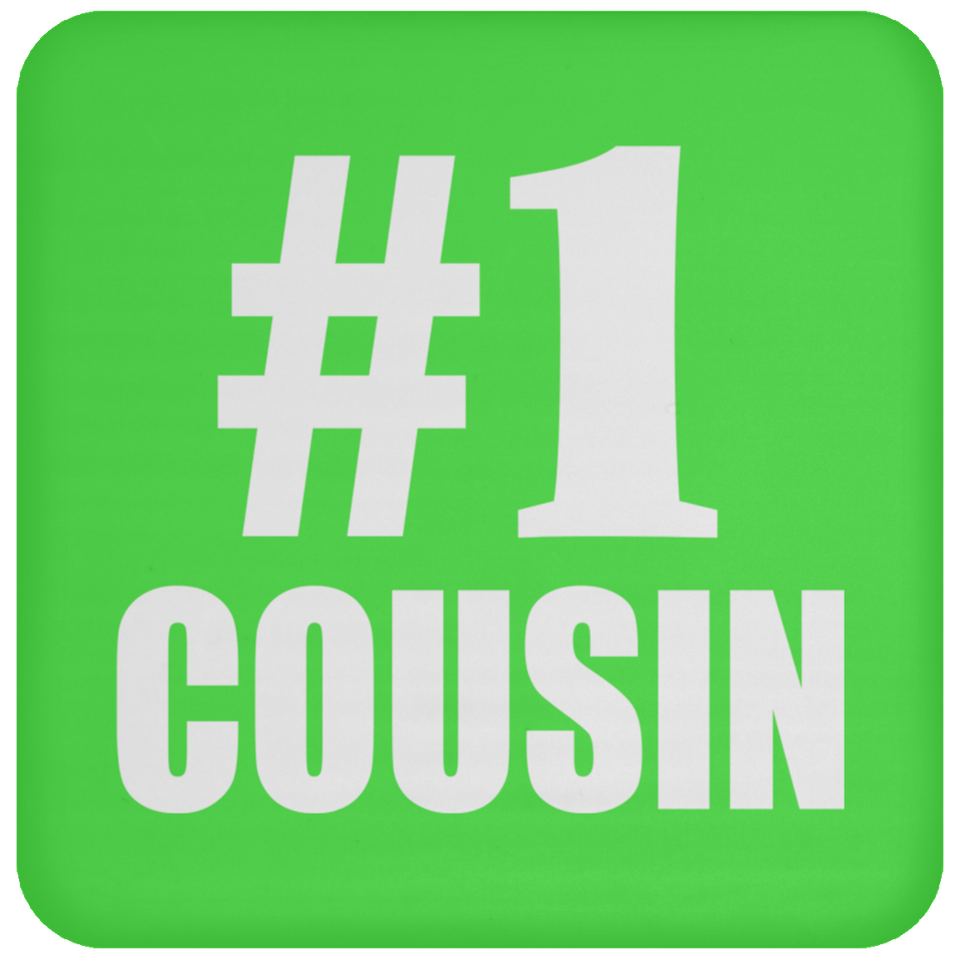 Number One #1 Cousin - Drink Coaster