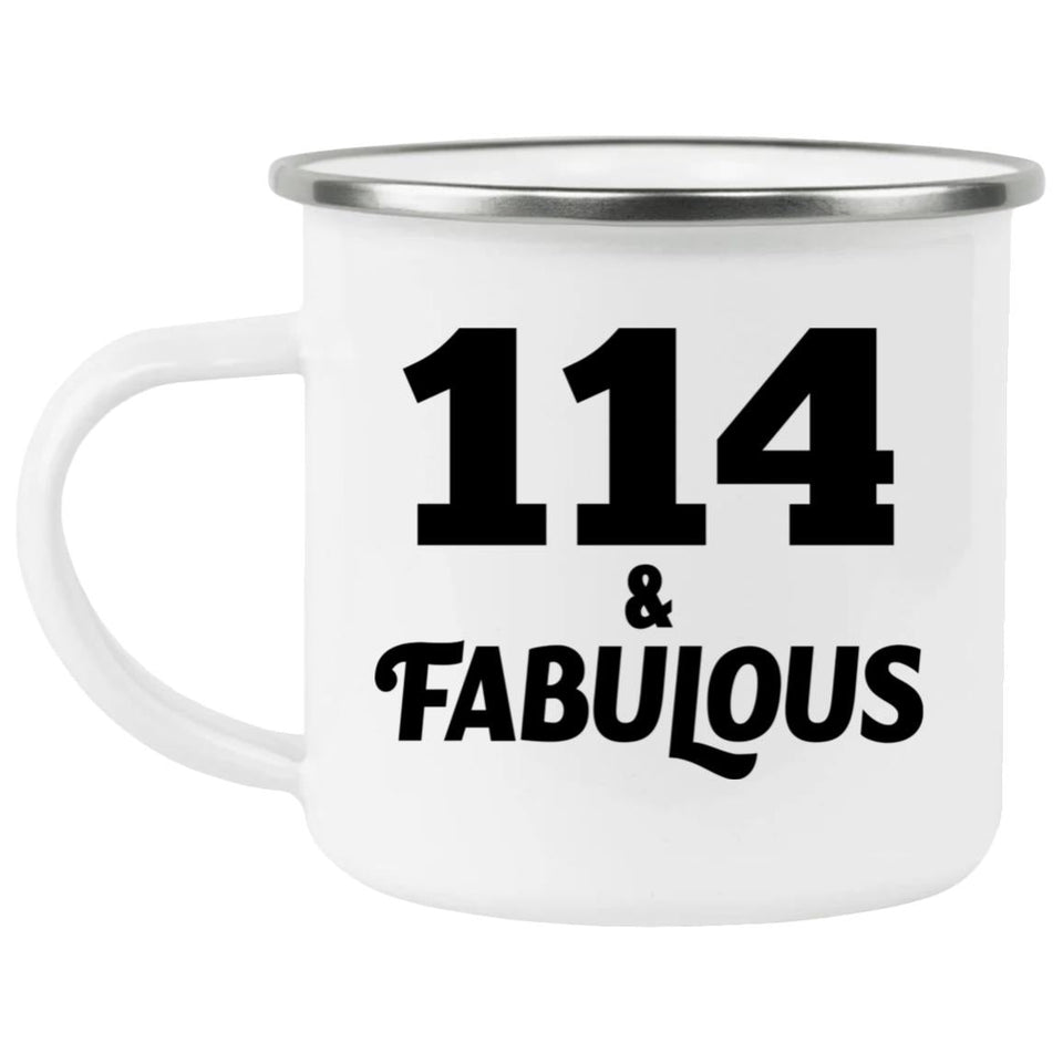 114th Birthday 114 & Fabulous - 12oz Camping Mug