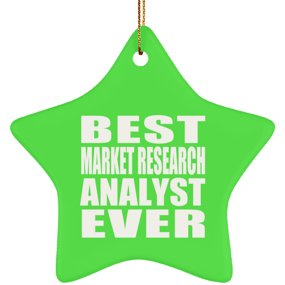 Best Market Research Analyst Ever - Star Ornament
