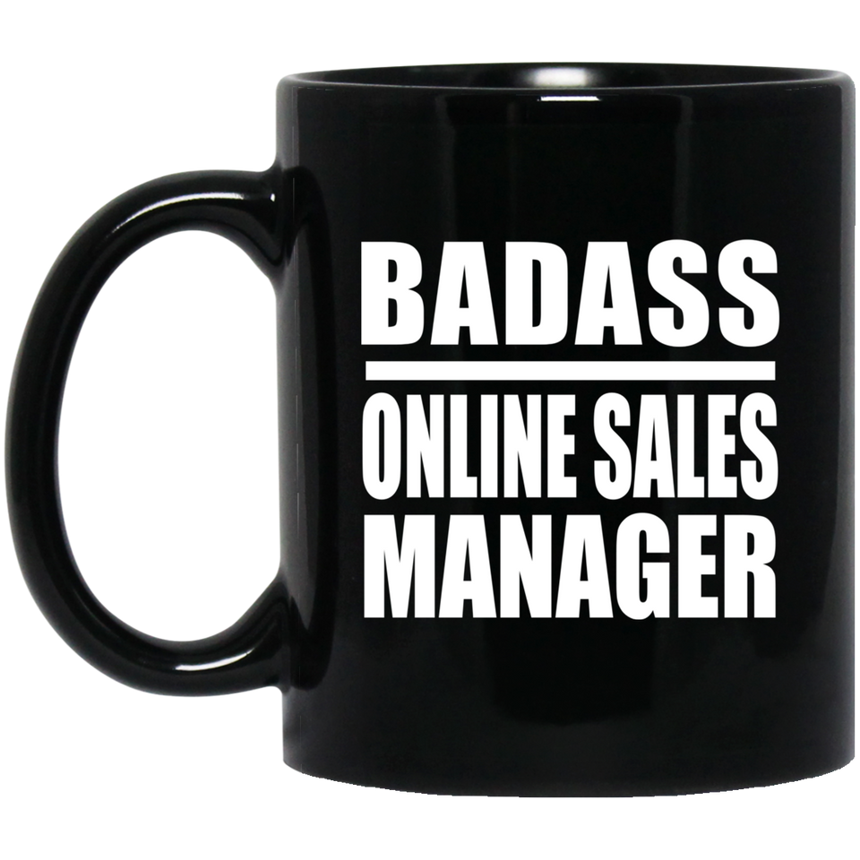 Badass Online Sales Manager - 11oz Coffee Mug Black
