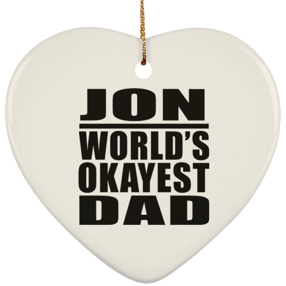 Jon World's Okayest Dad - Heart Ornament