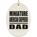 Miniature American Shepherd Dad - Oval Ornament