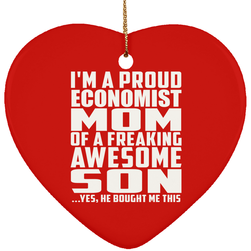 Proud Economist Mom Of Awesome Son - Heart Ornament