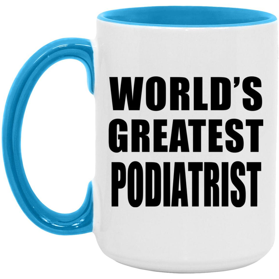 World's Greatest Podiatrist - 15oz Accent Mug Blue