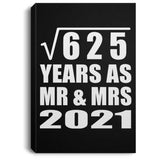 25th Anniversary Square Root of 625 Years As Mr & Mrs 2021 - Canvas Portrait