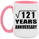 11th Anniversary Square Root of 121 Years Anniversary - 15oz Accent Mug Pink