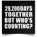 80th Anniversary 29,200 Days Together But Who's Counting - Poster Square