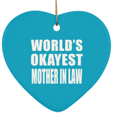 World's Okayest Mother In Law - Heart Ornament