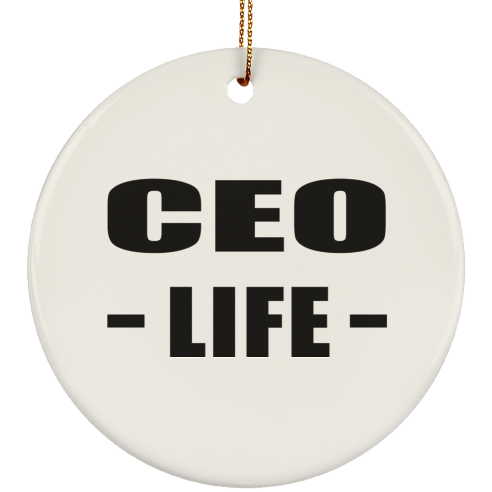 CEO Life - Circle Ornament