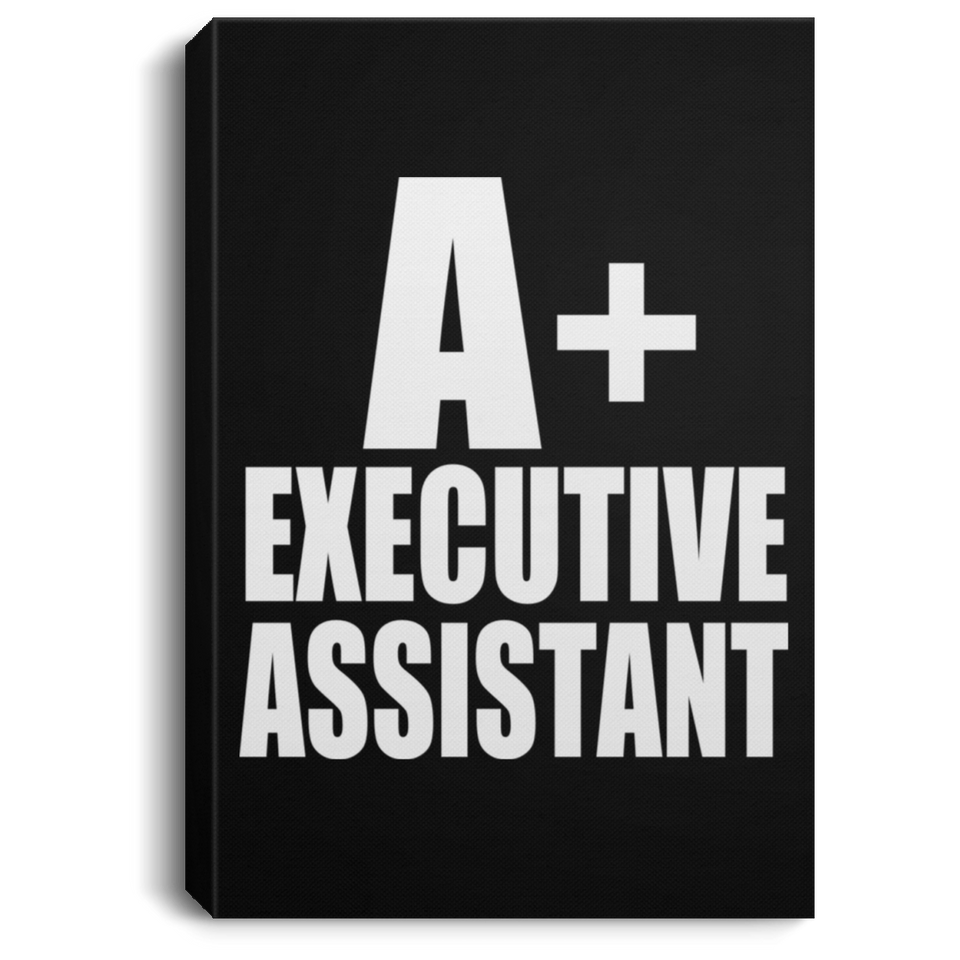 A+ Executive Assistant - Canvas Portrait