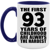 93rd Birthday First 93 Years of Childhood Are The Hardest - 15oz Accent Mug Purple
