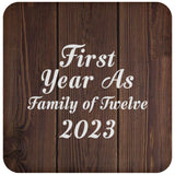 First Year As Family Of Twelve 2023 - Drink Coaster D