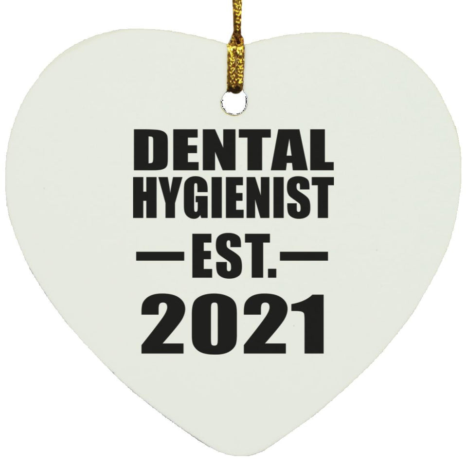 Dental Hygienist Established EST. 2021 - Heart Ornament