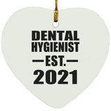 Dental Hygienist Established EST. 2021 - Heart Ornament