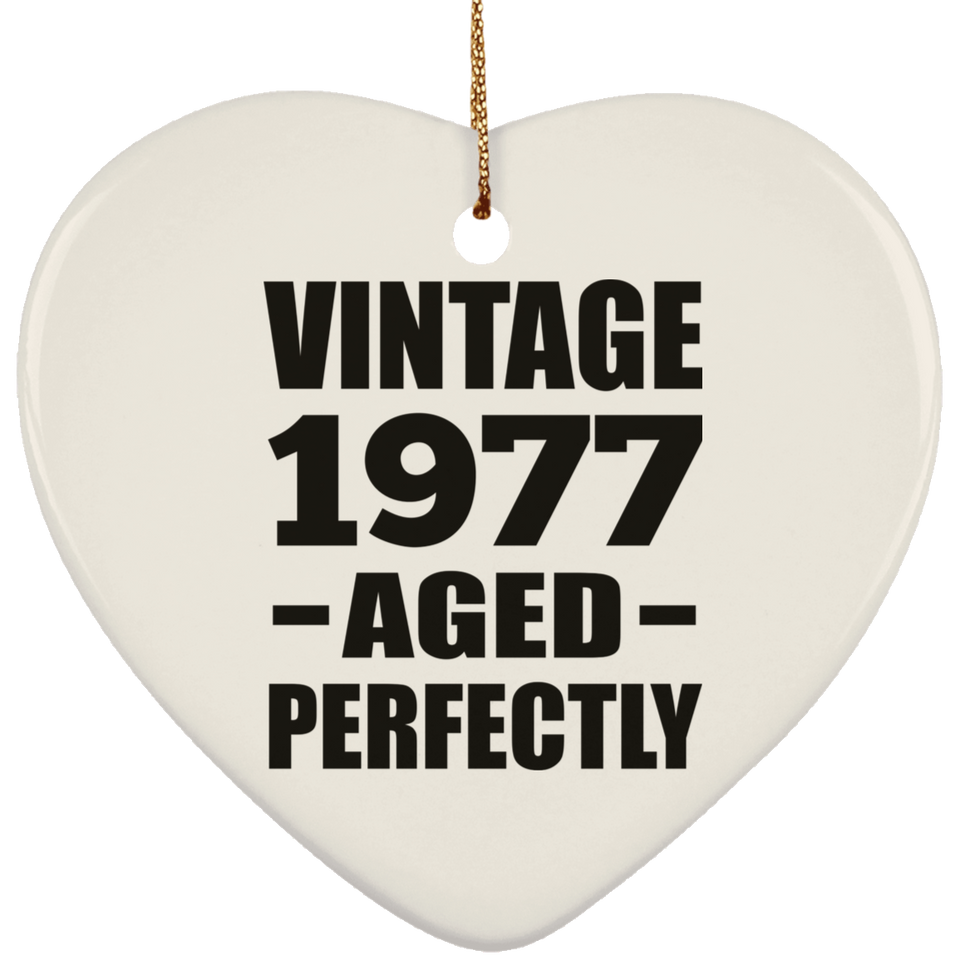 47th Birthday Vintage 1977 Aged Perfectly - Heart Ornament