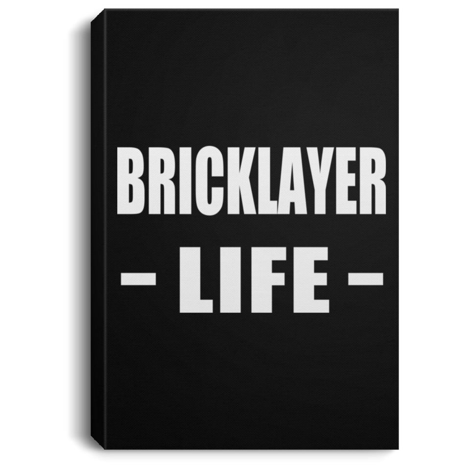Bricklayer Life - Canvas Portrait