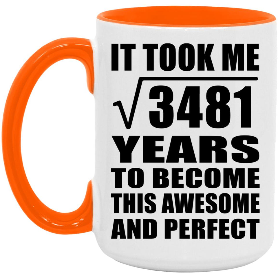 59th Birthday Took Square Root of 3481 Years To Awesome - 15oz Accent Mug Orange