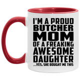 Proud Butcher Mom Of Awesome Daughter - 11oz Accent Mug Red