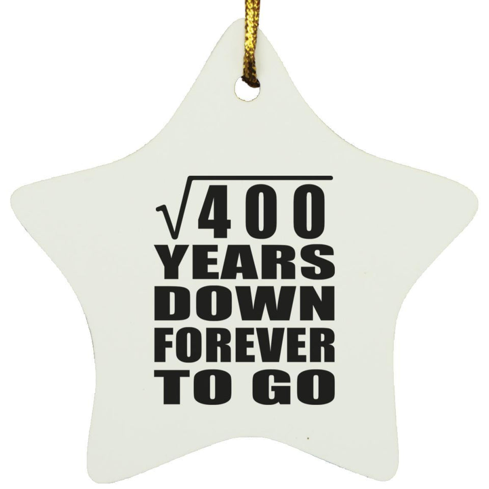 20th Anniversary Square Root of 400 Years Down Forever To Go - Star Ornament