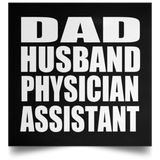 Dad Husband Physician Assistant - Poster Square