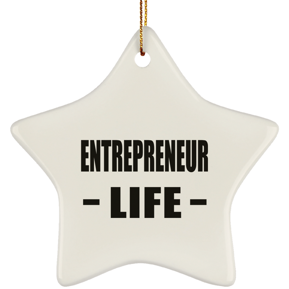 Entrepreneur Life - Star Ornament
