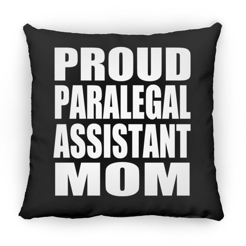 Proud Paralegal Assistant Mom - Throw Pillow Black