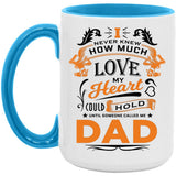How Much Love Could Hold Until Called Me Dad - 15oz Accent Mug Blue